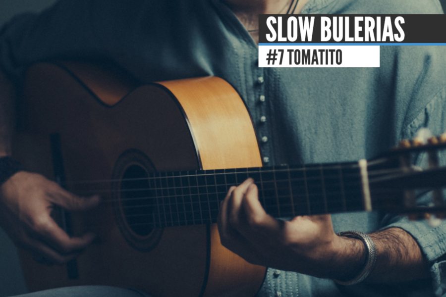 SLOW BULERIAS | Tomatito + TAB